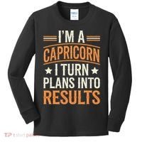 IM A Capricorn I Turn Plans Into Results Kids Long Sleeve Shirt thumb 0