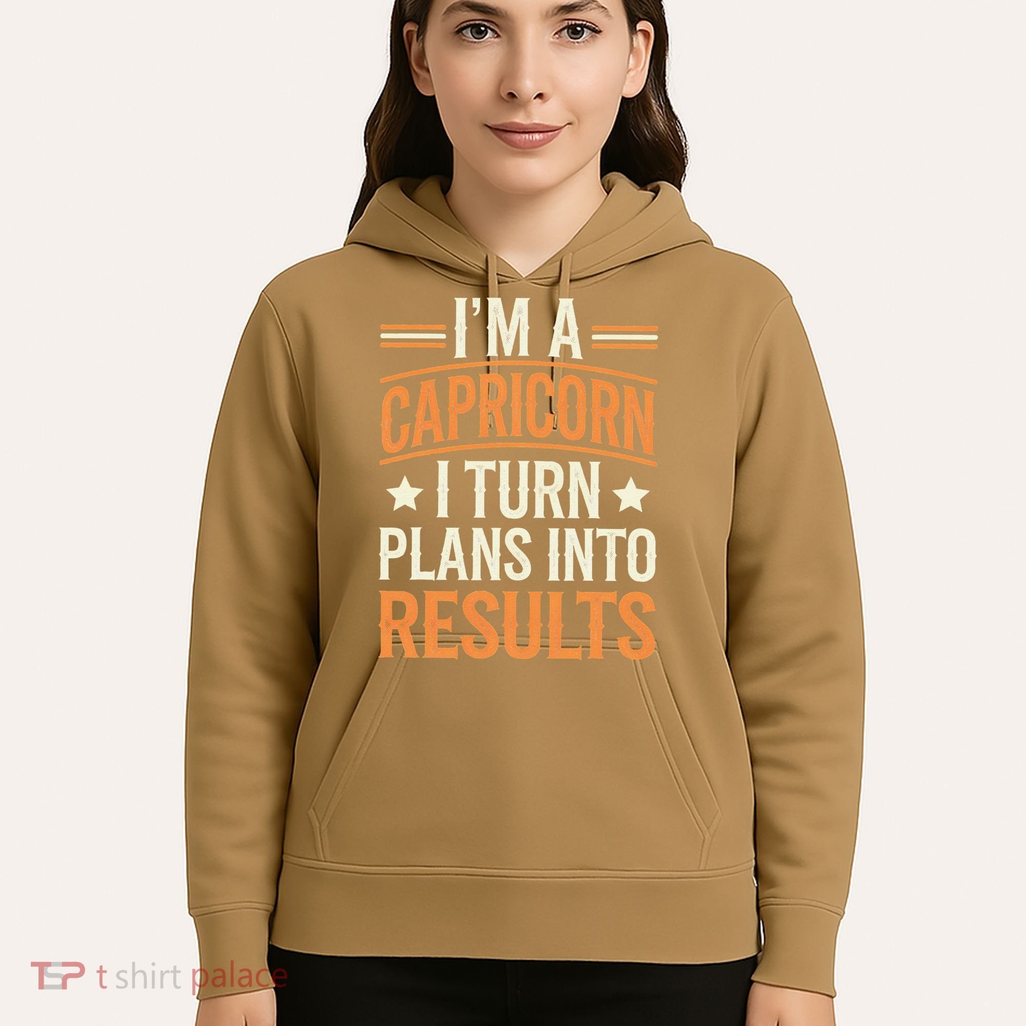 IM A Capricorn I Turn Plans Into Results Hoodie