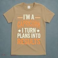 IM A Capricorn I Turn Plans Into Results T-Shirt thumb 5