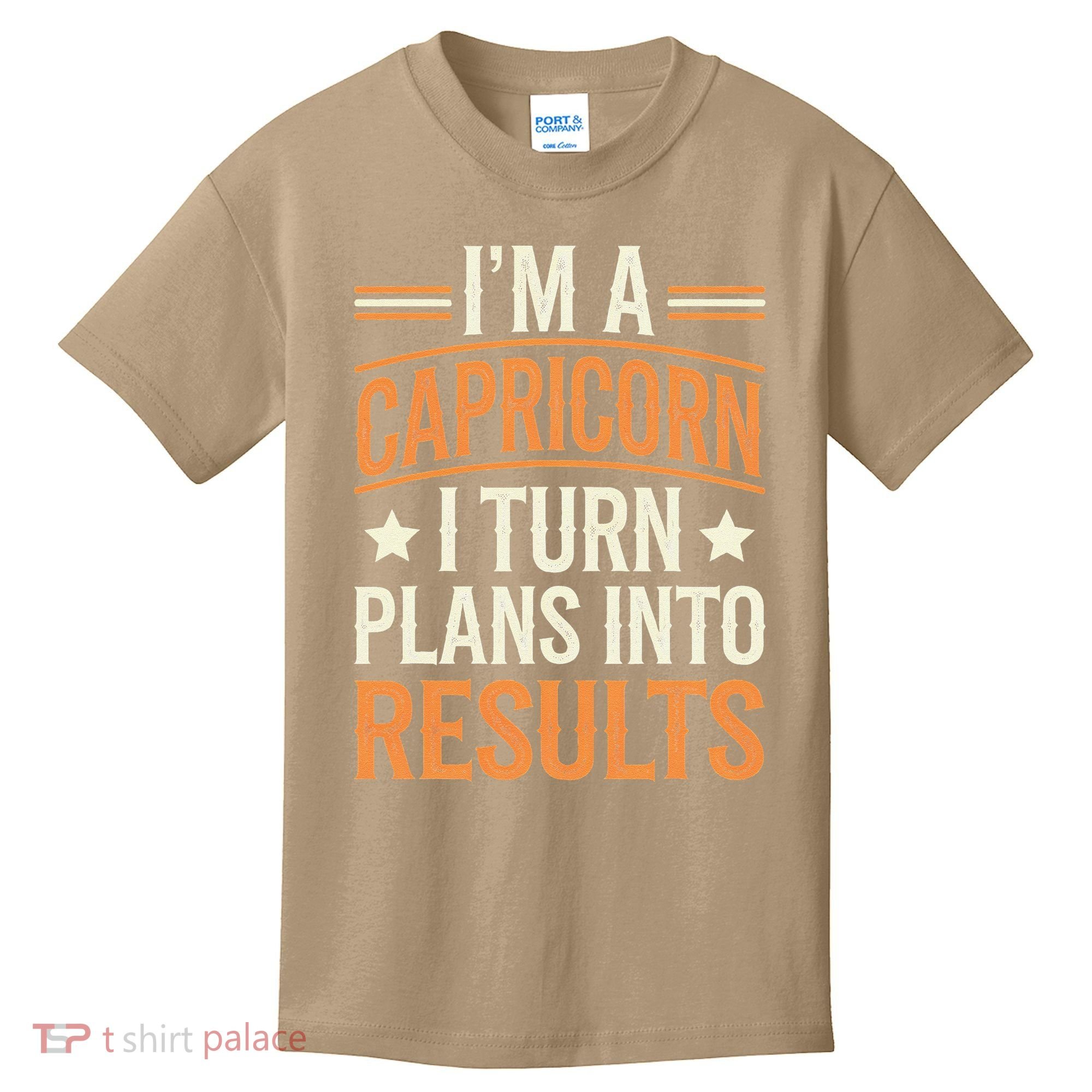 IM A Capricorn I Turn Plans Into Results Kids T-Shirt
