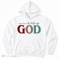 I'm A Child Of God Hoodie thumb 0
