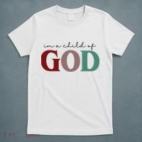 I'm A Child Of God T-Shirt thumb 5