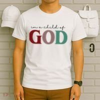 I'm A Child Of God T-Shirt thumb 6