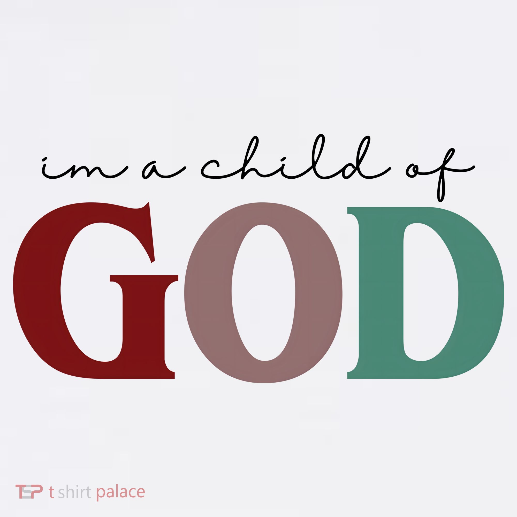 I'm A Child Of God T-Shirt