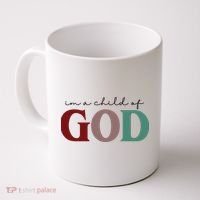 I'm A Child Of God Coffee Mug thumb 0