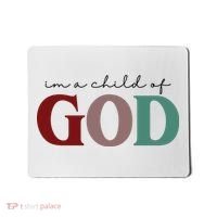 I'm A Child Of God Mousepad thumb 0