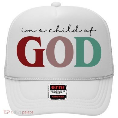 I'm A Child Of God Hat
