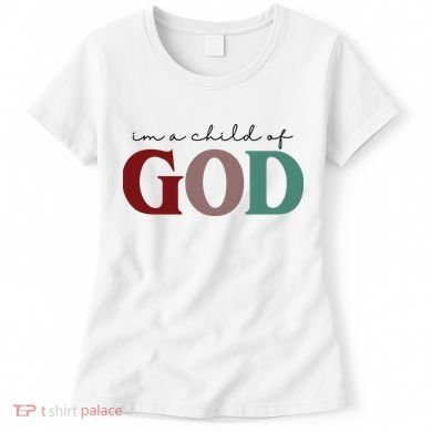 I'm A Child Of God Women's T-Shirt