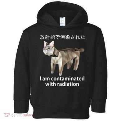 I Am Contaminated With Radiation Japanese Cat Toddler Hoodie