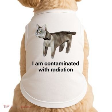 I Am Contaminated With Radiation Funny Ironic Cat Meme Doggie Tank