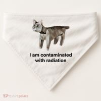 I Am Contaminated With Radiation Funny Ironic Cat Meme USA-Made Doggie Bandana thumb 0
