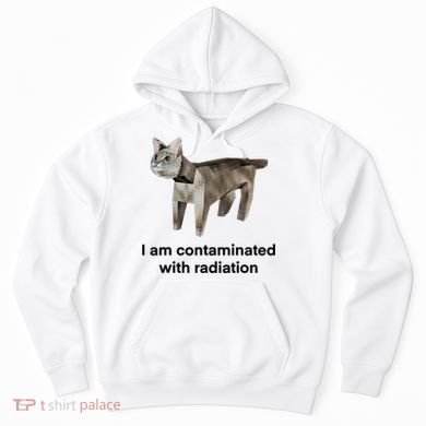 I Am Contaminated With Radiation Funny Ironic Cat Meme Hoodie