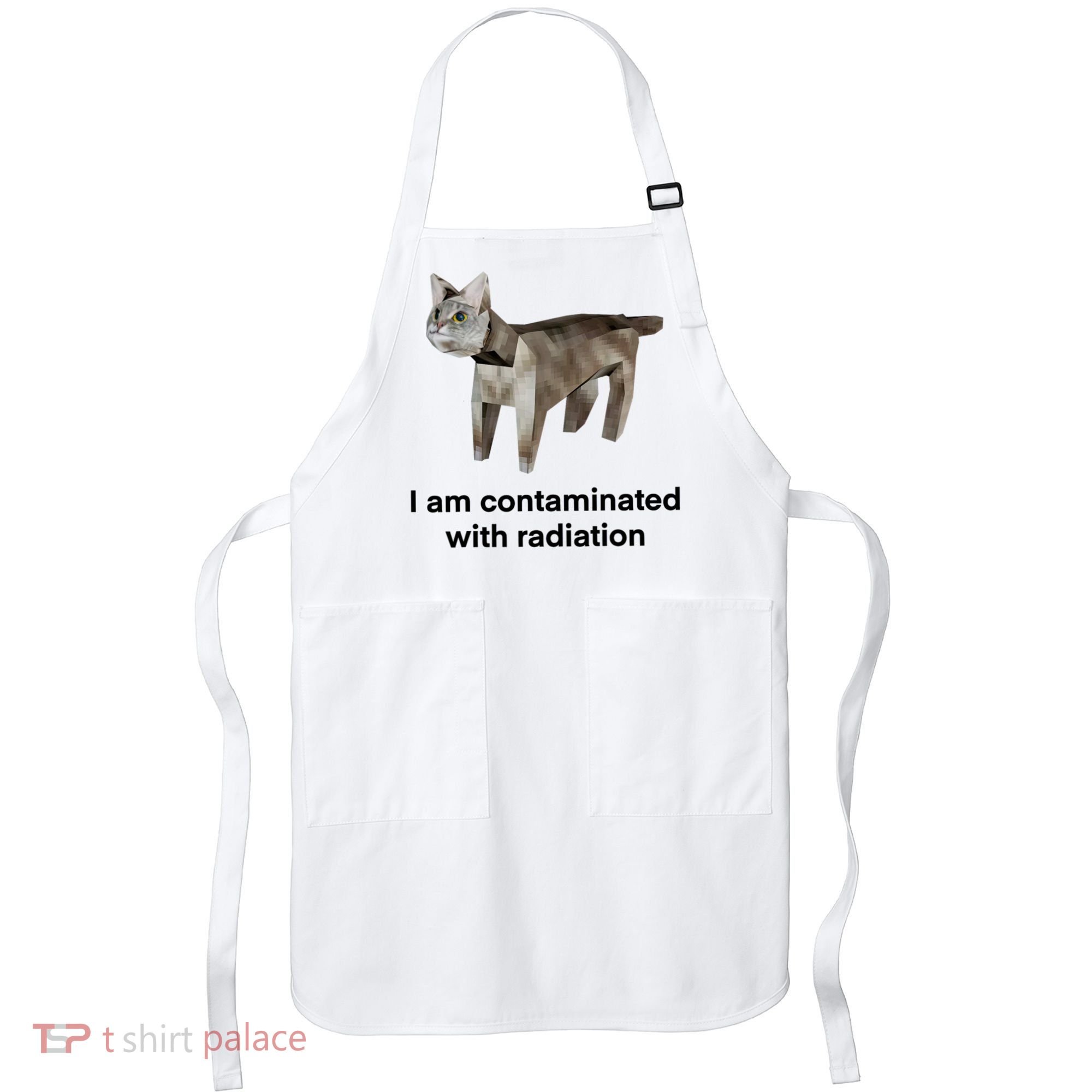 I Am Contaminated With Radiation Funny Ironic Cat Meme Apron