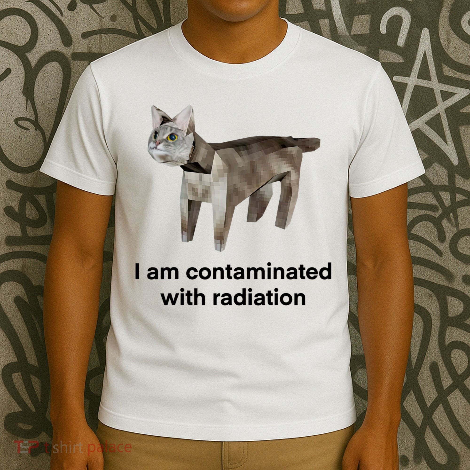 I Am Contaminated With Radiation Funny Ironic Cat Meme T-Shirt