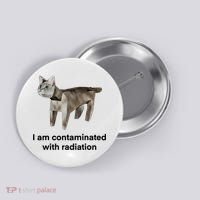 I Am Contaminated With Radiation Funny Ironic Cat Meme Button thumb 0