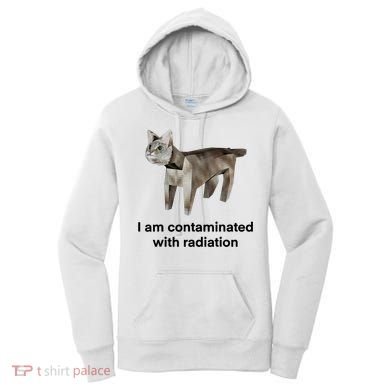 I Am Contaminated With Radiation Funny Ironic Cat Meme Women's Hoodie