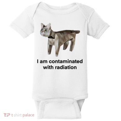 I Am Contaminated With Radiation Funny Ironic Cat Meme Baby Bodysuit