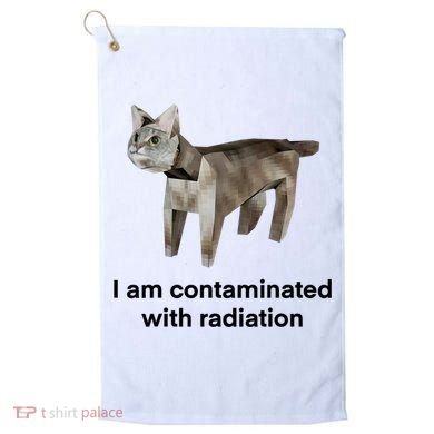 I Am Contaminated With Radiation Funny Ironic Cat Meme Golf Towel