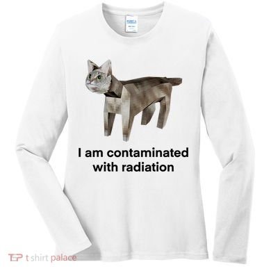 I Am Contaminated With Radiation Funny Ironic Cat Meme Women's Long Sleeve Shirt