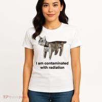 I Am Contaminated With Radiation Funny Ironic Cat Meme Women's T-Shirt thumb 4