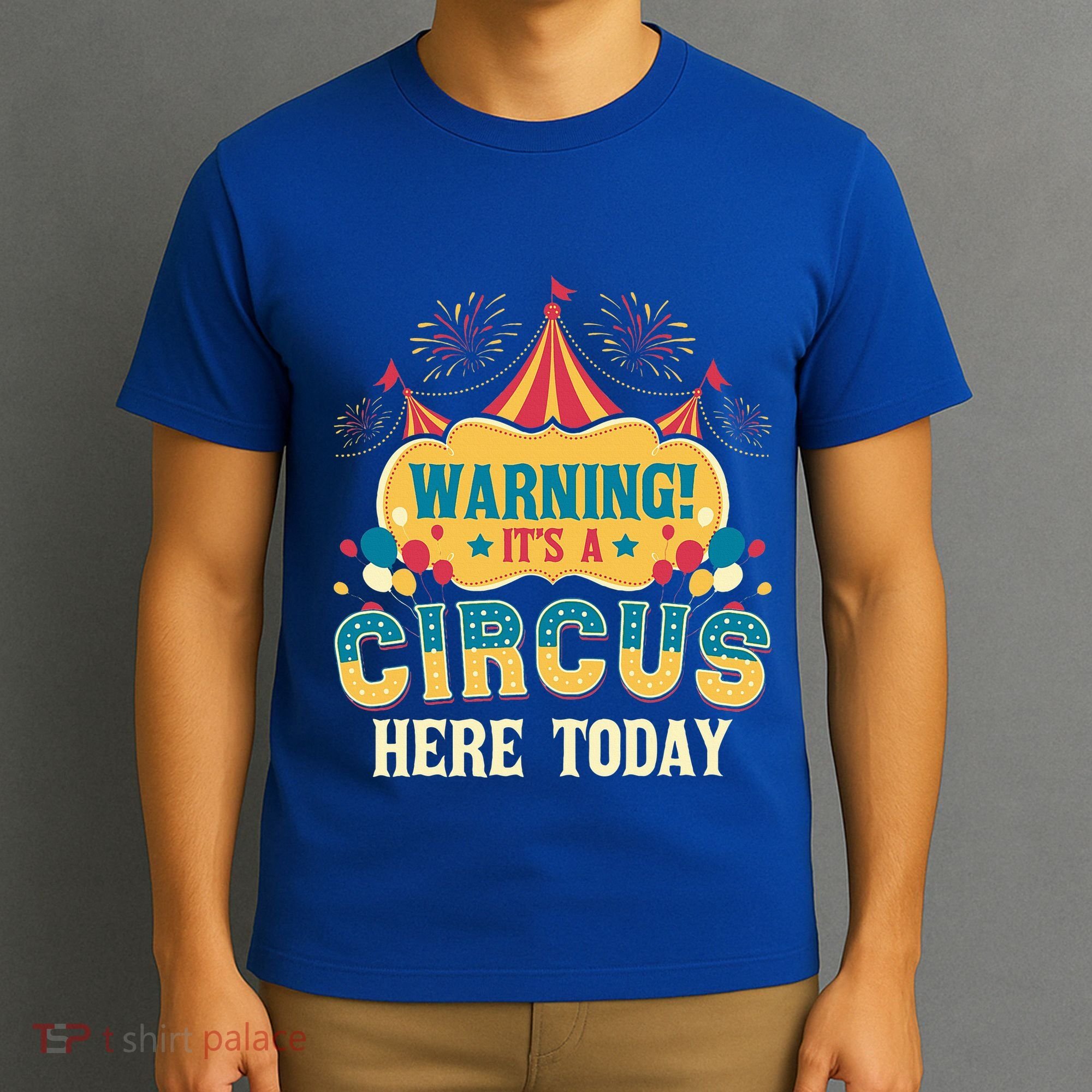 ItS A Circus Here Today Circus Birthday T-Shirt