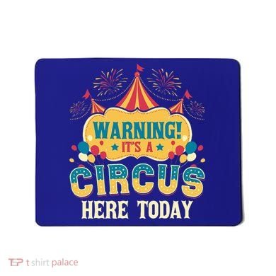 ItS A Circus Here Today Circus Birthday Mousepad