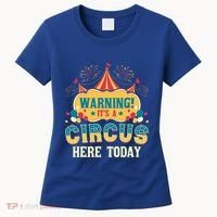 ItS A Circus Here Today Circus Birthday Women's T-Shirt thumb 0