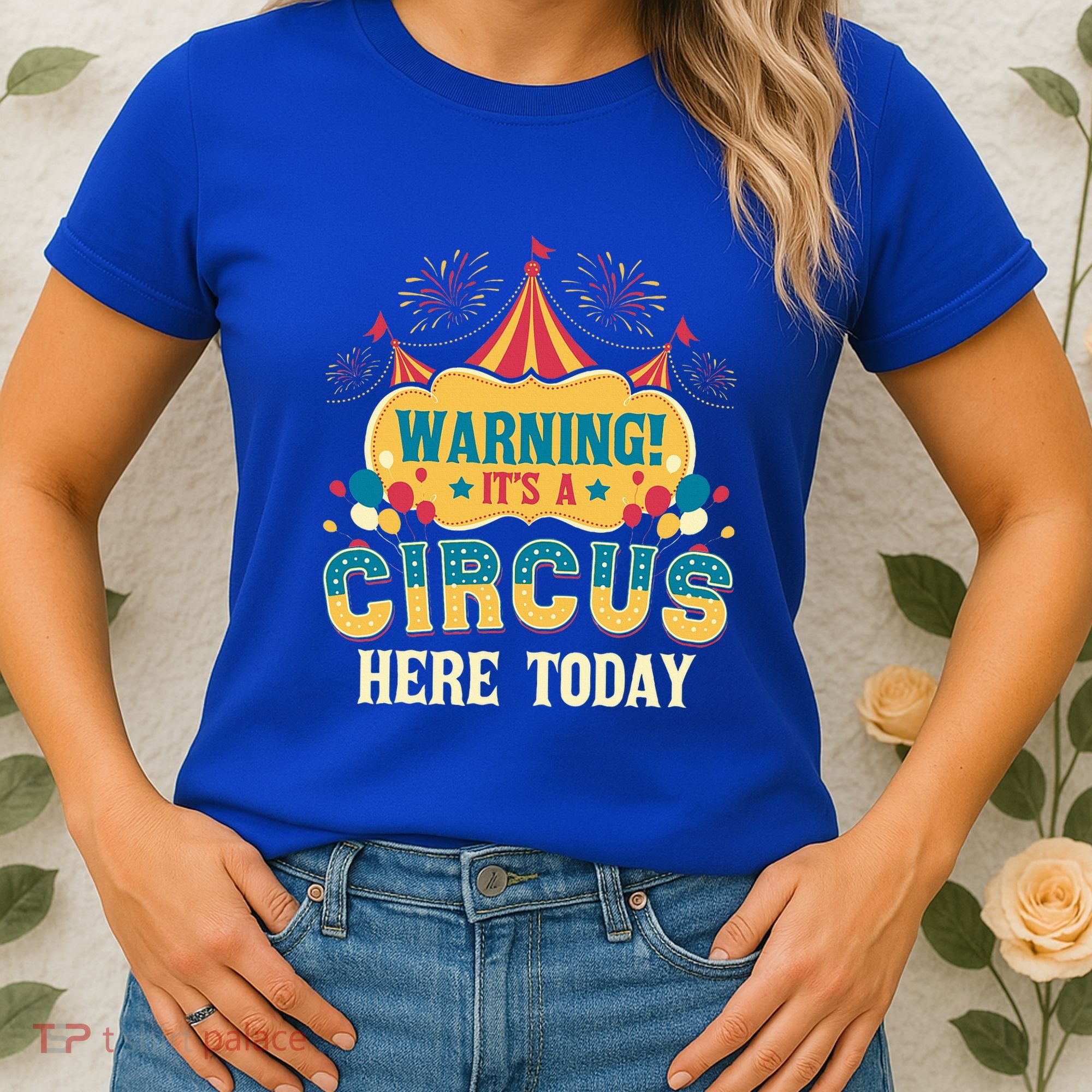 ItS A Circus Here Today Circus Birthday Women's T-Shirt