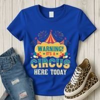 ItS A Circus Here Today Circus Birthday Women's T-Shirt thumb 3