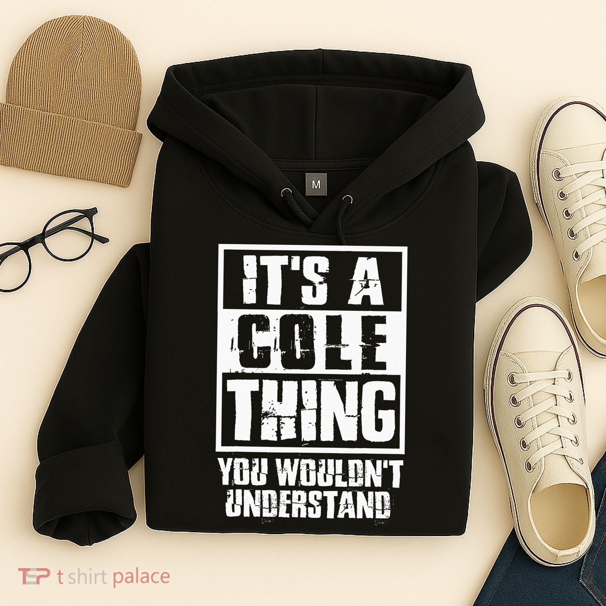 ItS A Cole Thing You WouldnT Understand Hoodie