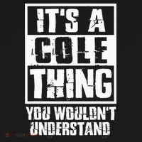 ItS A Cole Thing You WouldnT Understand Hoodie thumb 7