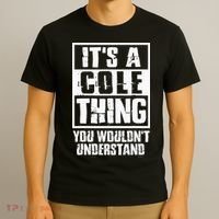 ItS A Cole Thing You WouldnT Understand T-Shirt thumb 3