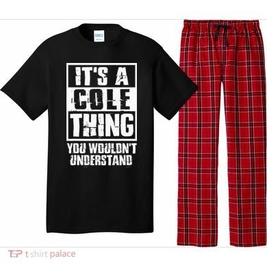 ItS A Cole Thing You WouldnT Understand Pajama Set