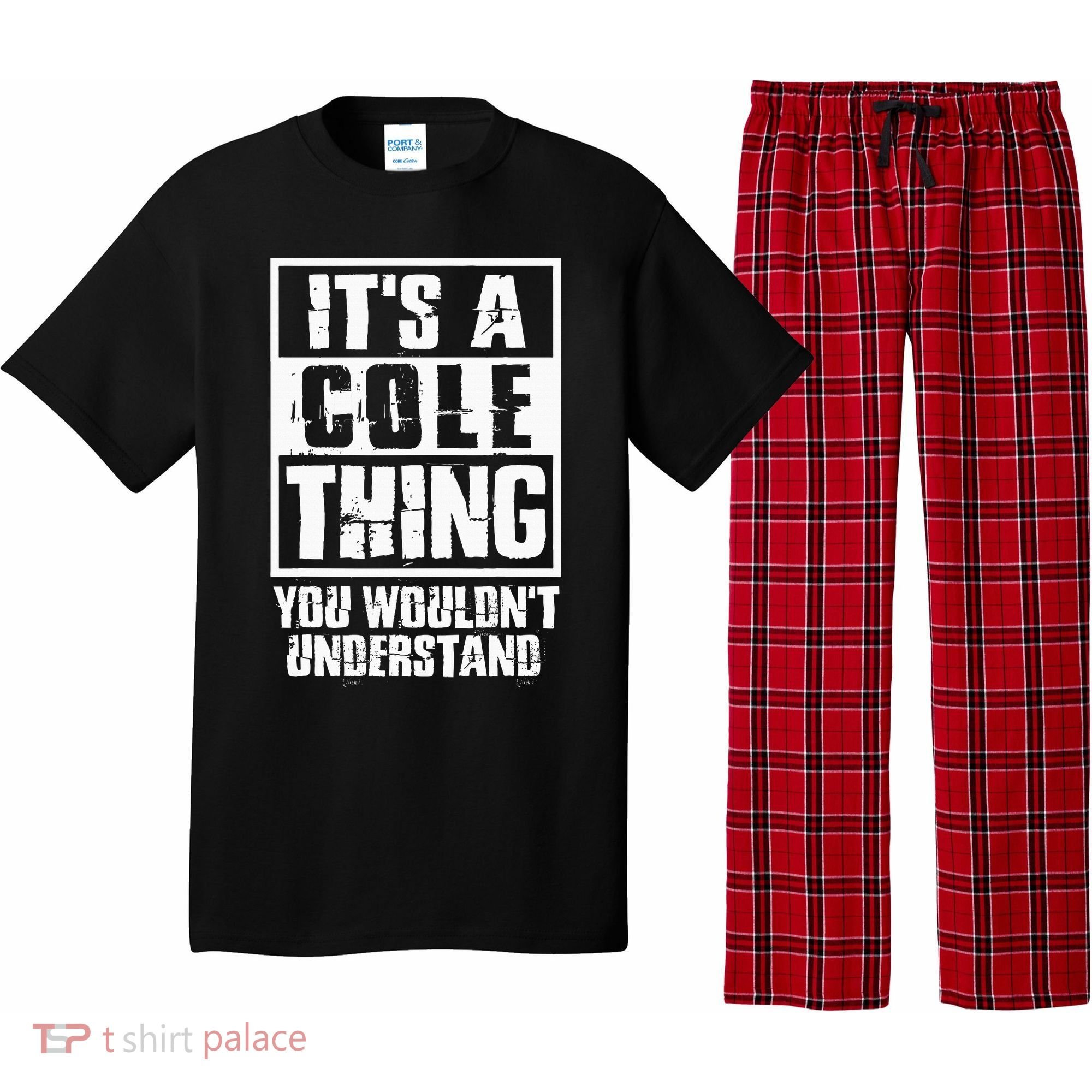ItS A Cole Thing You WouldnT Understand Pajama Set