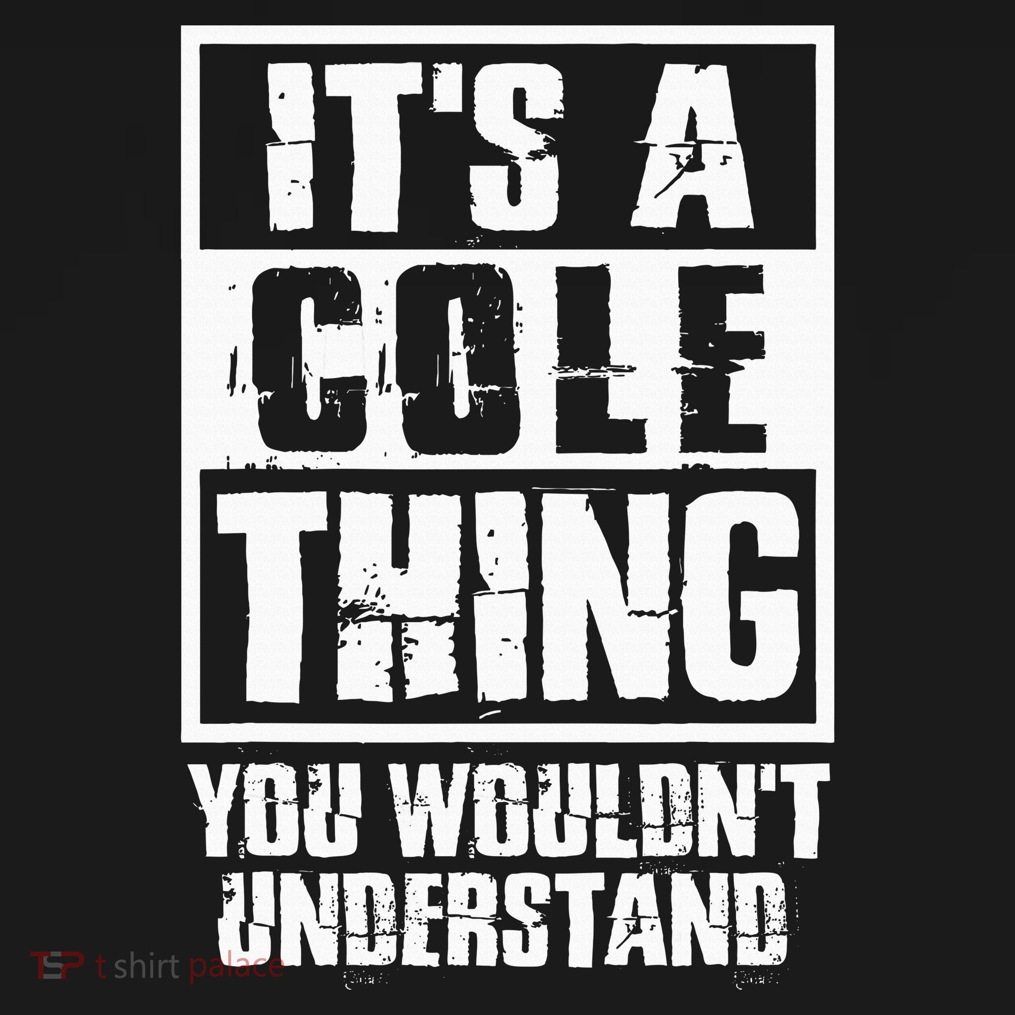 ItS A Cole Thing You WouldnT Understand Mousepad