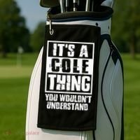 ItS A Cole Thing You WouldnT Understand Golf Towel thumb 2