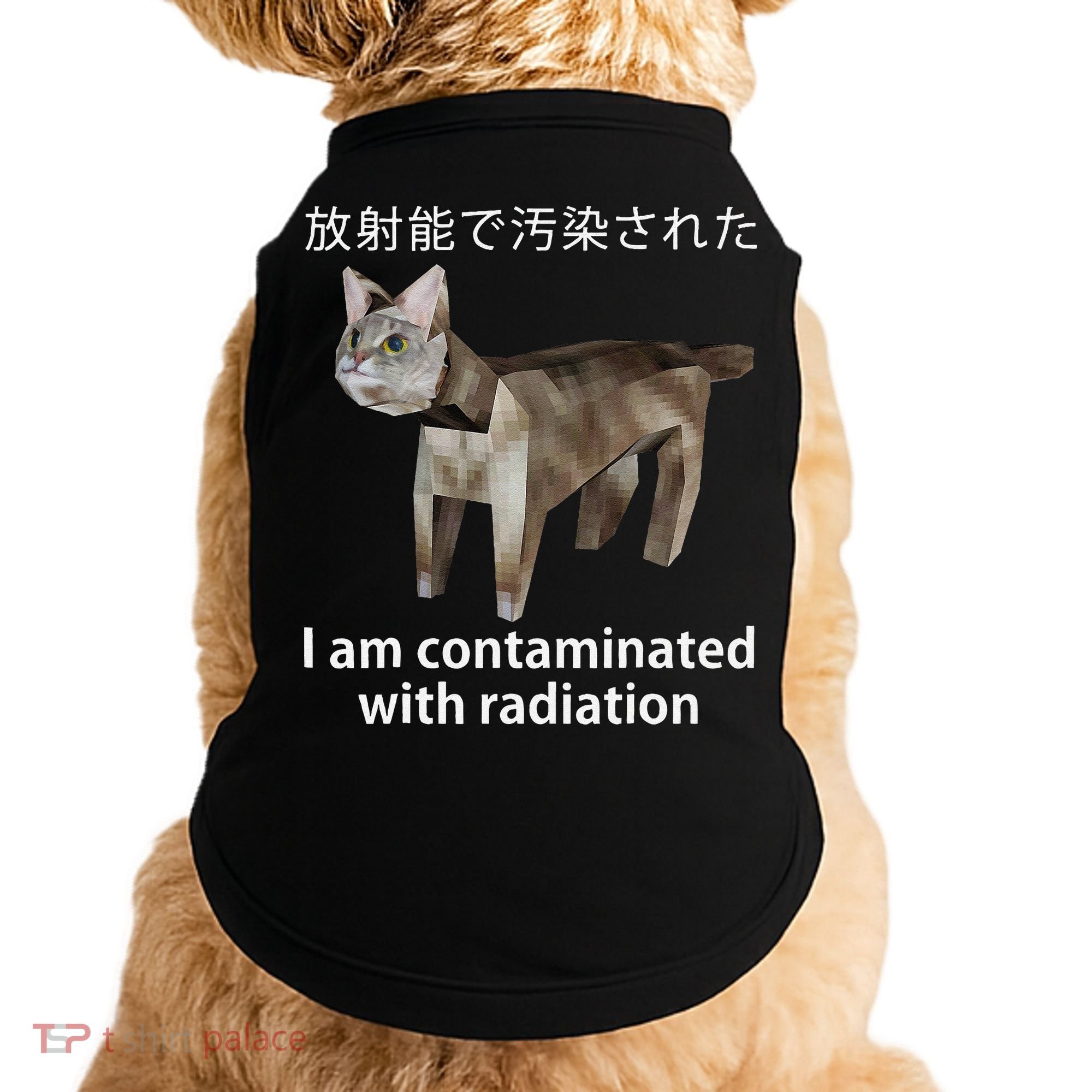 I Am Contaminated With Radiation Japanese Cat Meme Gift Doggie Tank