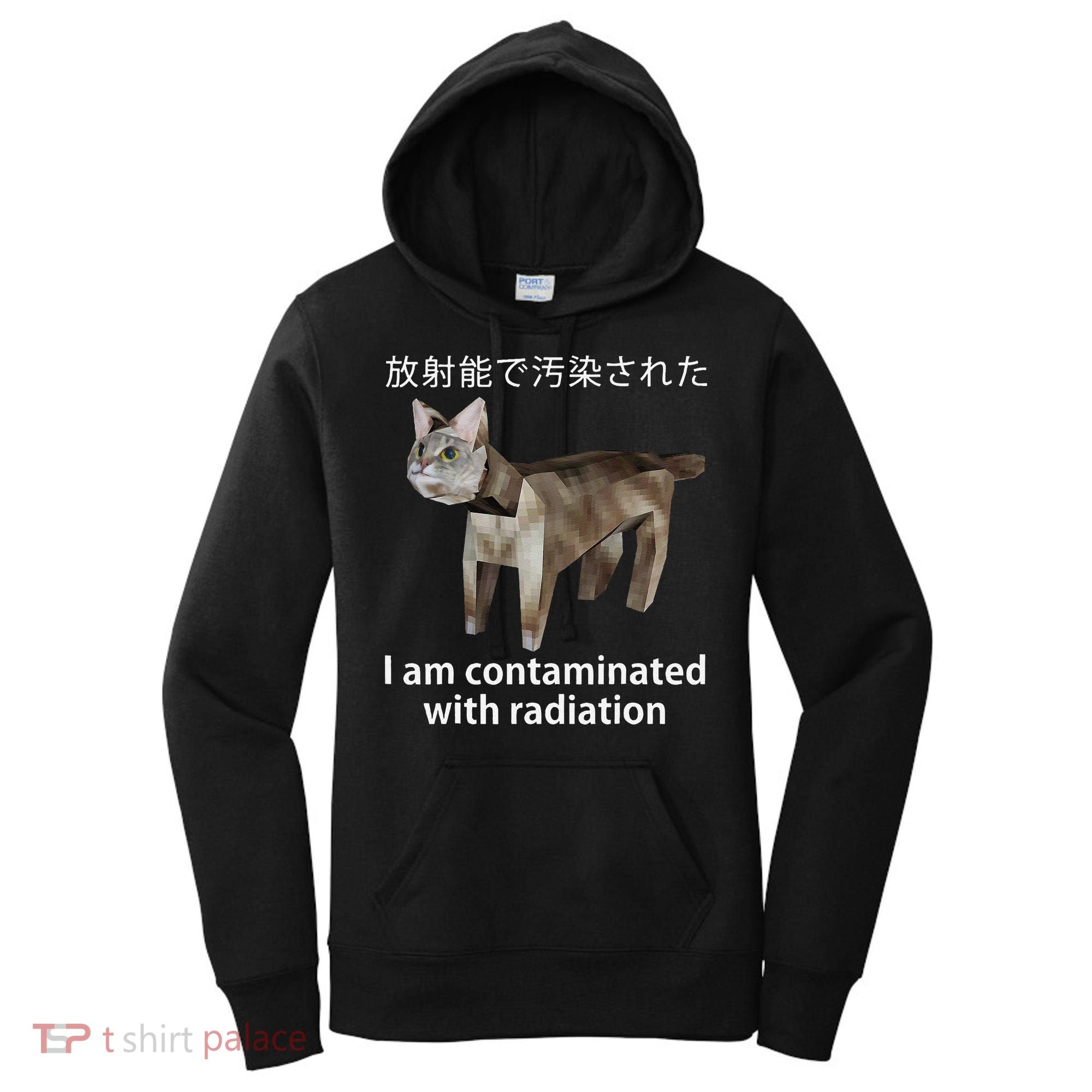I Am Contaminated With Radiation Japanese Cat Meme Gift Women's Hoodie