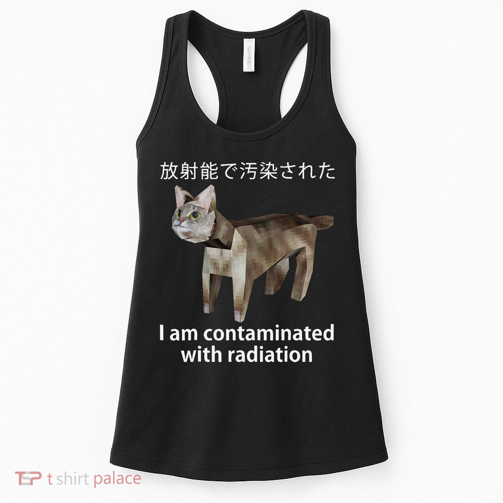 I Am Contaminated With Radiation Japanese Cat Meme Gift Women's Tank Top