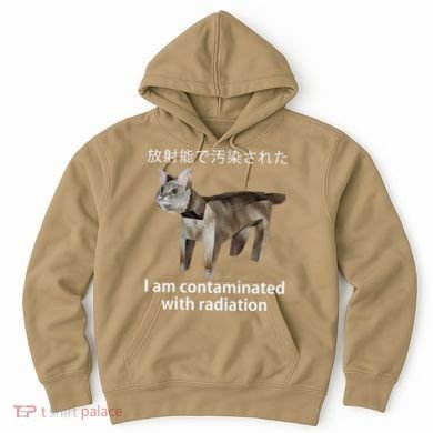 I Am Contaminated With Radiation Japanese Cat Meme Gift Hoodie