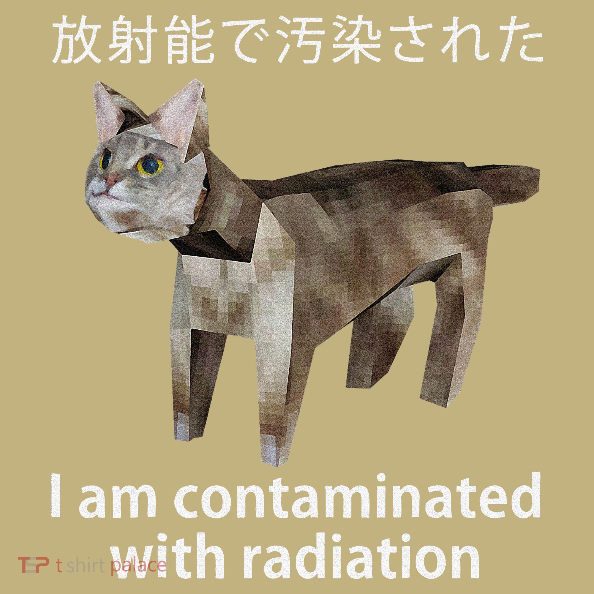 I Am Contaminated With Radiation Japanese Cat Meme Gift T-Shirt