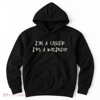IM A Creep IM A Weirdo Funny Saying Sarcastic Novelty Hoodie thumb 0