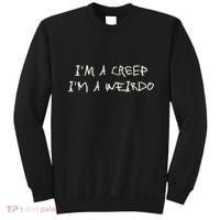 IM A Creep IM A Weirdo Funny Saying Sarcastic Novelty Sweatshirt thumb 0