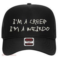 IM A Creep IM A Weirdo Funny Saying Sarcastic Novelty Hat thumb 0