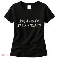 IM A Creep IM A Weirdo Funny Saying Sarcastic Novelty Women's T-Shirt thumb 0