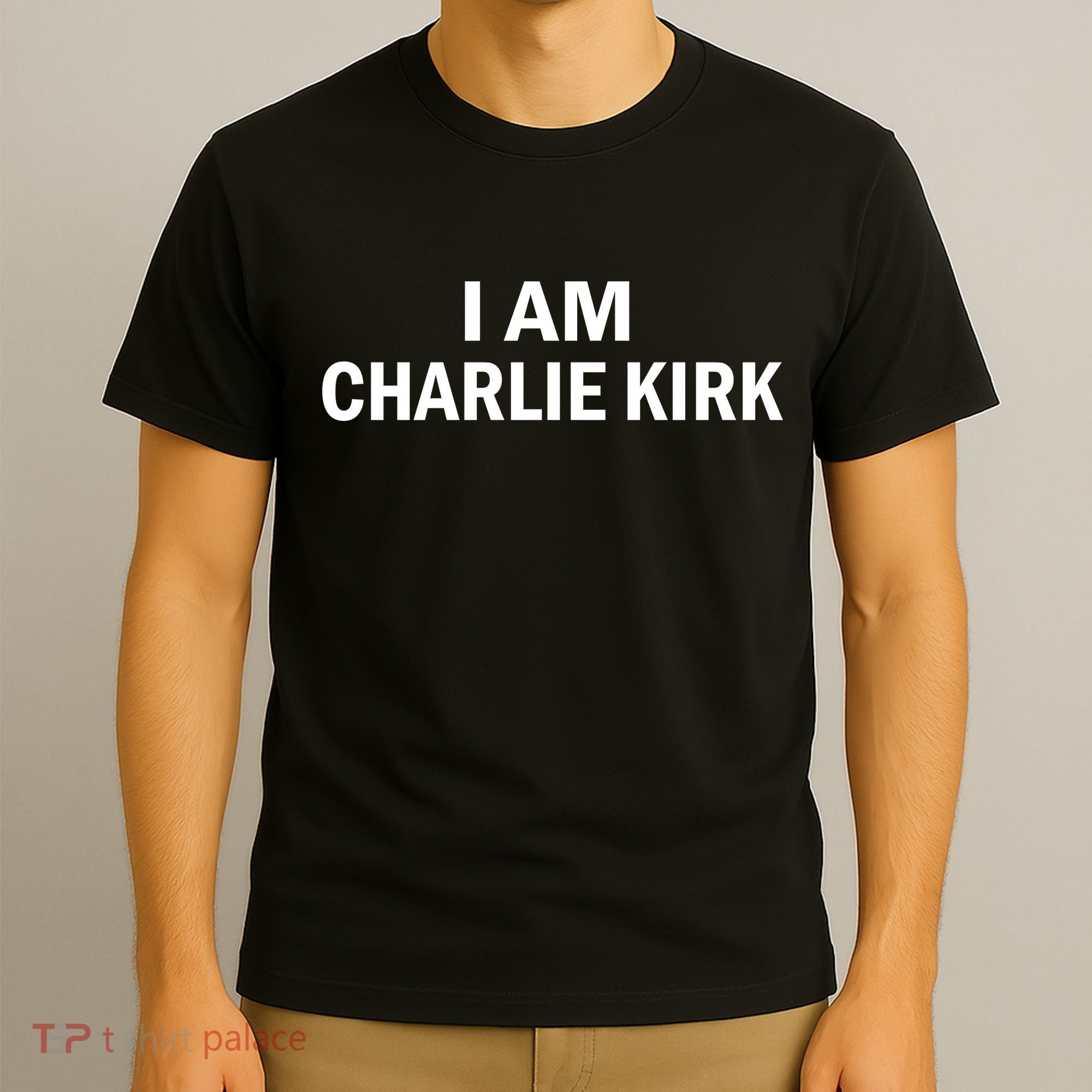 I Am Charlie Kirk T-Shirt