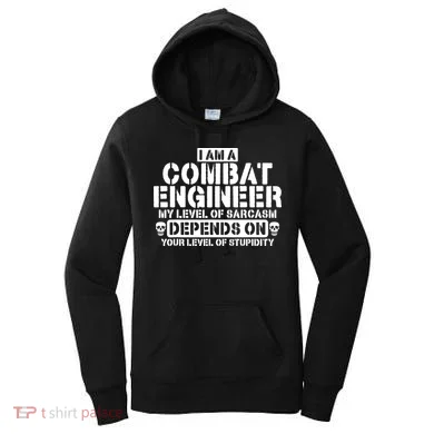 Im A Combat Engineer Funny Combat Engineering Women's Hoodie