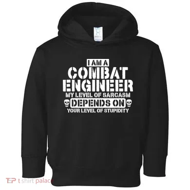 Im A Combat Engineer Funny Combat Engineering Toddler Hoodie