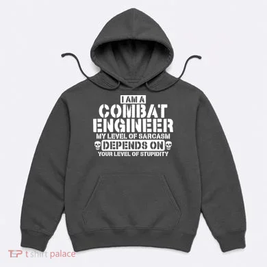 Im A Combat Engineer Funny Combat Engineering Hoodie