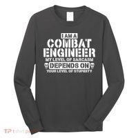 Im A Combat Engineer Funny Combat Engineering Long Sleeve Shirt thumb 0